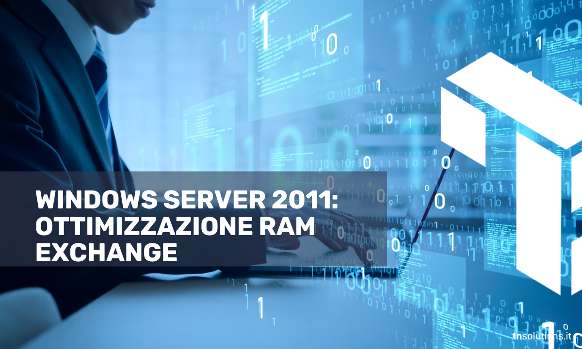 Windows server 2011: ottimizzazione RAM Exchange