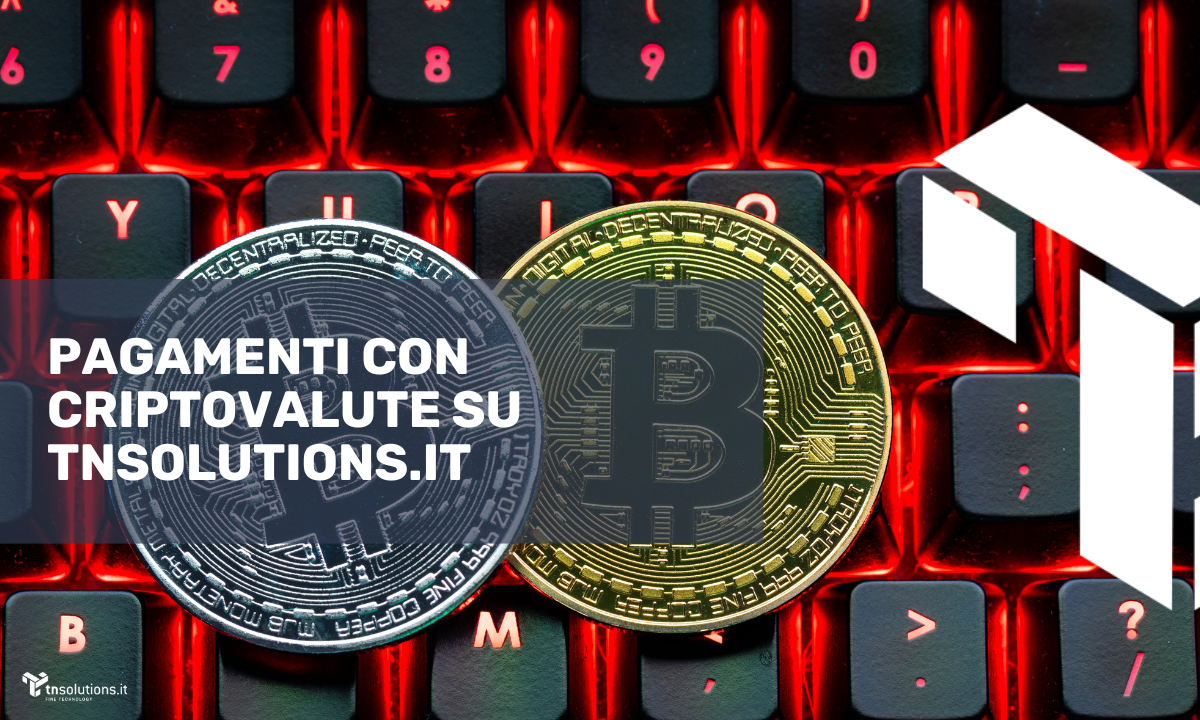 Pagamenti con Criptovalute su tnsolutions.it