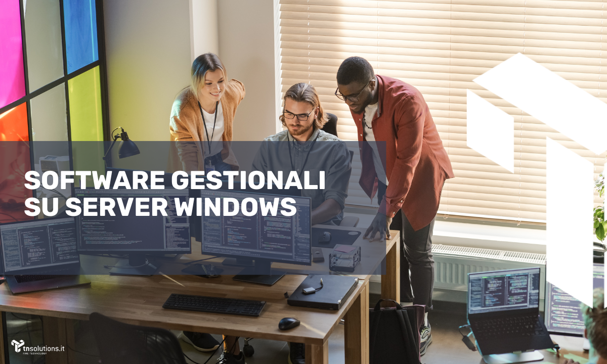 Applicativi gestionali in ambito Windows server