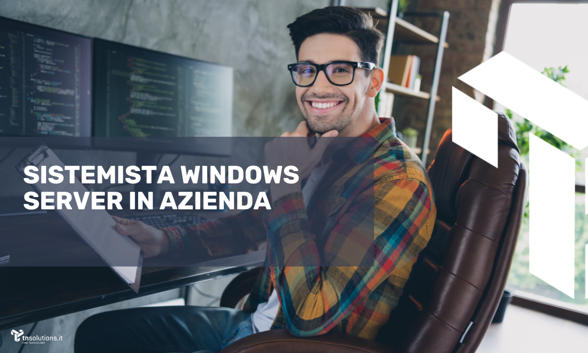 Il Mondo Complesso e Cruciale del Sistemista Windows in azienda