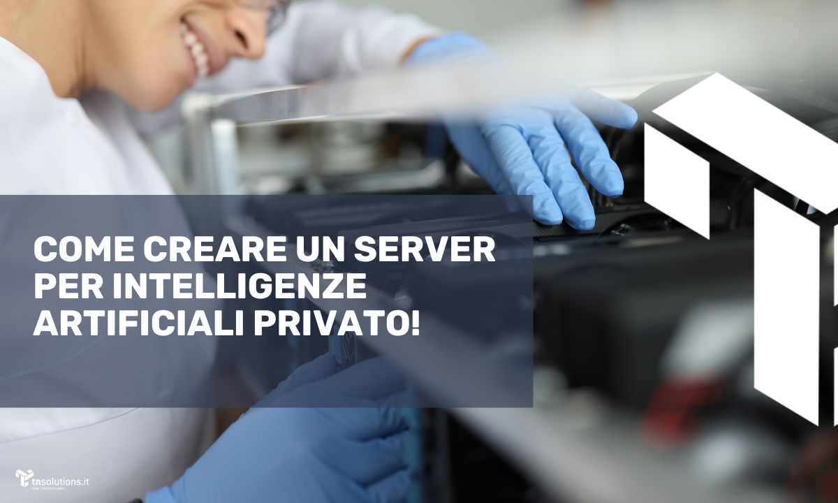 Costruisci il tuo futuro: come creare un server per le intelligenze artificiali