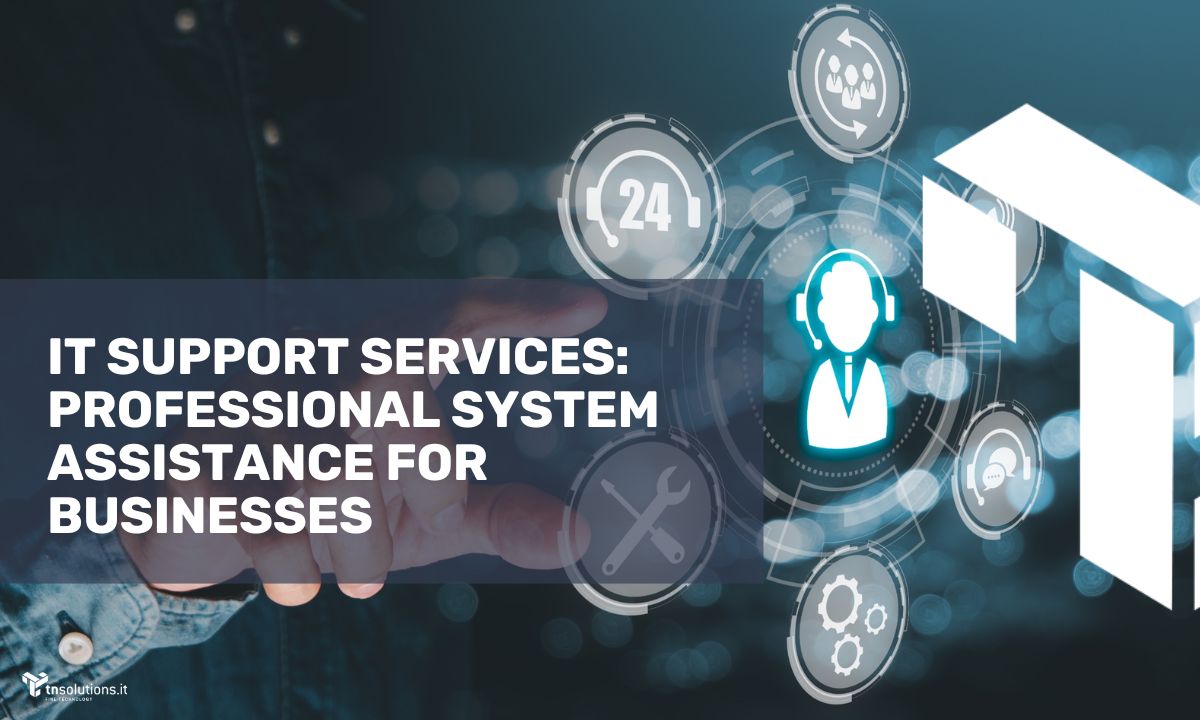 IT Support Services: professional system assistance for businesses